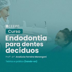 Imersão Endodontia - Dentes decíduos