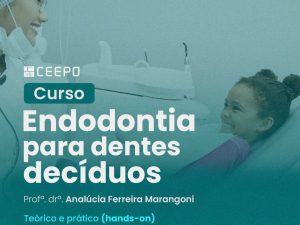 Imersão Endodontia - Dentes decíduos