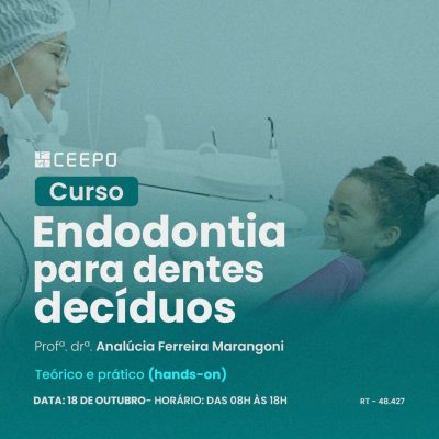 Imersão Endodontia - Dentes decíduos